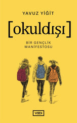 Okuldisi - Bir Genclik Manifestosu