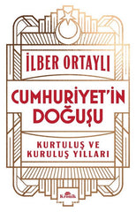 Cumhuriyetin Dogusu - Kurtulus ve Kurulus Yillari