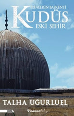 Dinlerin Baskenti Kudüs Eski Sehir