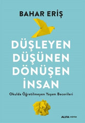 Dusleyen Dusunen Donusen Insan