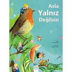 Asla Yalniz Degilsin