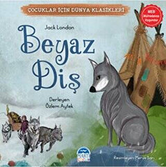 Beyaz Dis - Cocuklar icin Dunya Klasikleri - Marti Cocuk