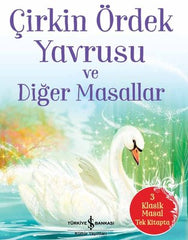 Cirkin Ordek Yavrusu ve Diger Masallar - 3 Klasik Masal Tek Kitapta