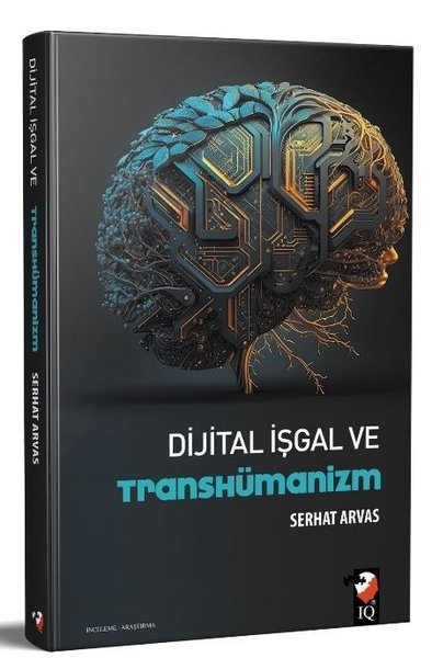 Dijital Isgal ve Transhumanizm