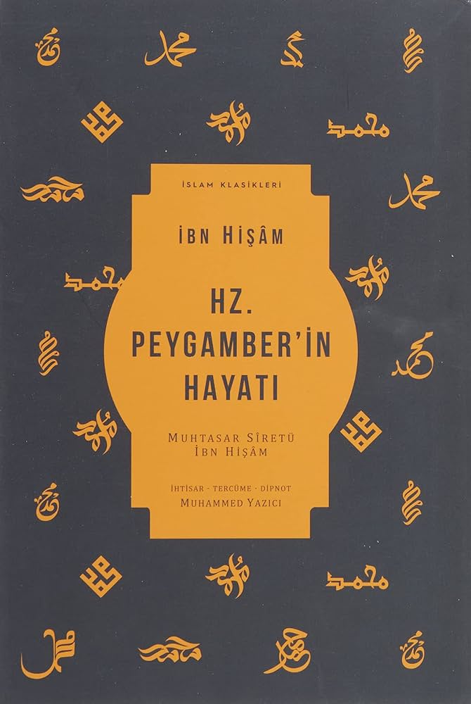 Hz.Peygamber'in Hayati - Ibn Hisam