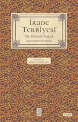 Irade Terbiyesi - Ketebe Yayinlari