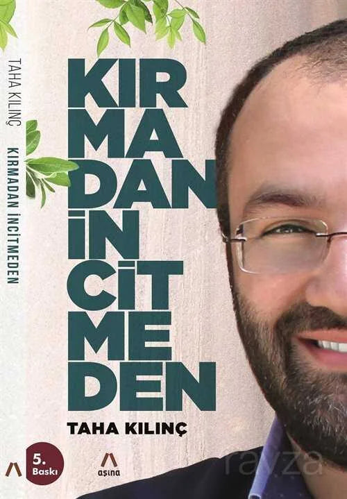 Kirmadan Incitmeden