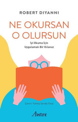 Ne Okursan O Olursun İyi Okuma için Uygulamalı Bir Kılavuz