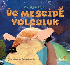 Uc Mescide Yolculuk