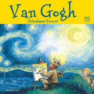 Van Gogh Arkadasim Vincent