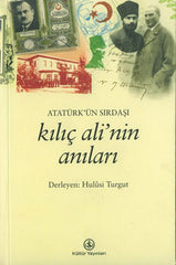 Ataturk'un Sırdasi Kilic Ali'nin Aniları