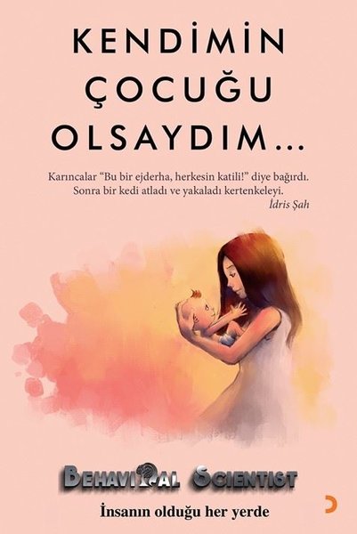 Kendimin Çocuğu Olsaydım...