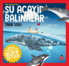 Daha da Kucukler Icin Su Acayip Balinalar