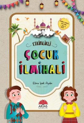 Etkinlikli Cocuk Ilmihali - Aktas Yayincilik