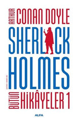 Sherlock Holmes - Butun Hikayeler 1