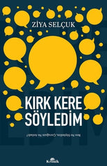 Kirk Kere Soyledim Ben Ne Soyledim, Cocugum Ne Anladi?