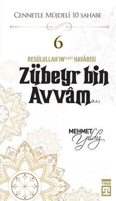 Zubeyr Bin Avvam (R.A.) - Cennetle Mujdelenen Sahabiler 6