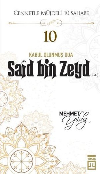 Said Bin Zeyd (R.A.) - Cennetle Mujdelenen Sahabiler 10
