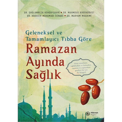 Geleneksel ve Tamamlayici Tıbba Gore Ramazan Ayında Saglik