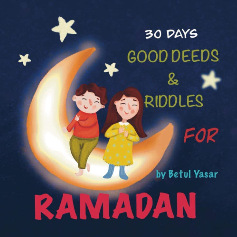 30 Days Good Deeds and Riddles for Ramadan