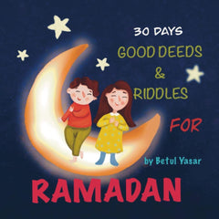 30 Days Good Deeds and Riddles for Ramadan