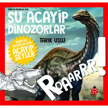 Daha da Kucukler Icin Su Acayip Dinozorlar