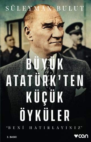 Buyuk Ataturk'ten Kucuk Oykuler