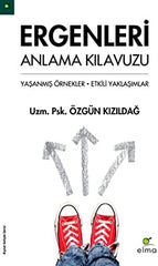 Ergenleri Anlama Kilavuzu Yasanmis Ornekler - Etkili Yaklasimlar