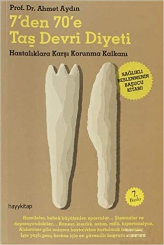 7'den 70'e Tas Devri Diyeti Hastalıklara Karsi Korunma Kalkani