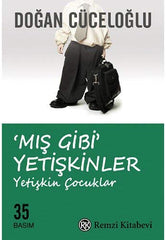 'Mis Gibi' Yetiskinler Yetiskin Çocuklar