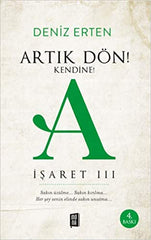 Artik Don! Kendine! A: Isaret III