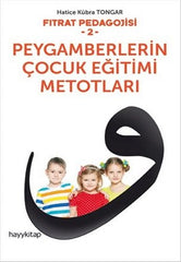 Fitrat Pedagojisi 2 - Peygamberlerin Cocuk Eğitimi Metotları