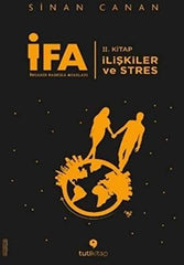 IFA: Insanin Fabrika Ayarlari II. Kitap; Iliskiler ve Stres