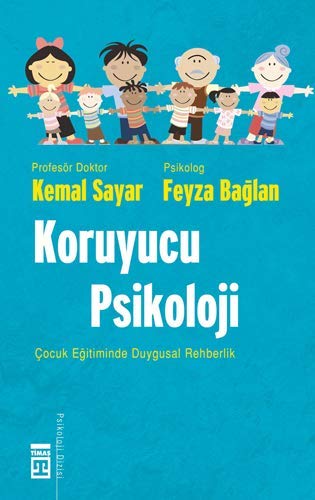 Koruyucu Psikoloji - Çocuk Eğitiminde Duygusal Rehberlik