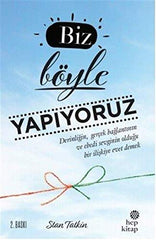 Biz Boyle Yapiyoruz