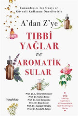 A’dan Z’ye Tıbbi Yaglar ve Aromatik Sular