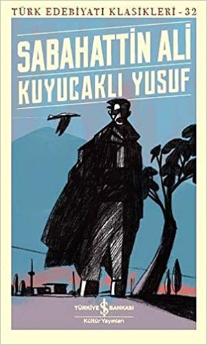 Kuyucakli Yusuf (Turkiye Is Bankasi Kultur Yayinlari)