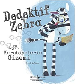 Dedektif Zebra ve Kayip Kurabiyelerin Gizemi