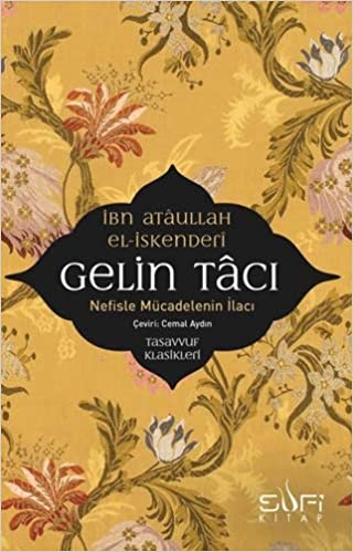 Gelin Tacı Nefisle Mücadelenin İlacı