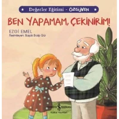 Ben Yapamam, Cekinirim! / Degerler Egitimi - Ozguven