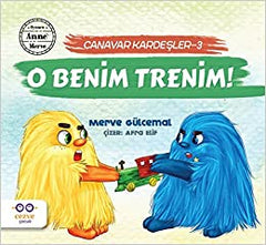 O Benim Trenim! / Canavar Kardesler 3