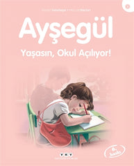 Aysegul / Yasasin Okul Aciliyor