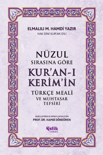 Nuzul Sırasına Gore Kur'an-i Keri̇m'i̇n Türkce Meali̇ ve Muhtasar Tefsiri
