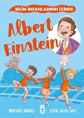 Albert Einstein / Bilim İnsanlarının Izinde - 2