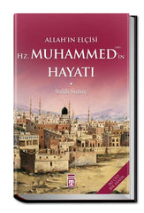 Allahin Elcisi Hz Muhammed'in (sav) Hayati 