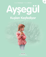 Aysegul / Kuslari Kesfediyor