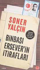 binbasi erseverin itiraflari soner yalcin