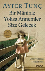 bir maniniz yoksa annemler size gelecek ayfer tunc