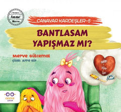 Bantlasam Yapışmaz Mı ? / Canavar Kardesler 5