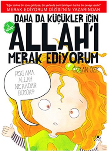 Daha da Kucukler icin Allah'i Merak Ediyorum -3